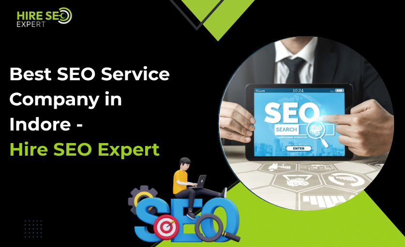 Which Is the Best SEO Service Company in Indore for Higher Google Rankings?
