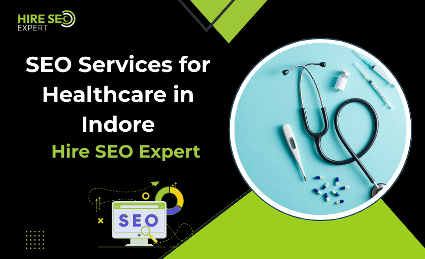 SEO Services For Healthcare In Indore
