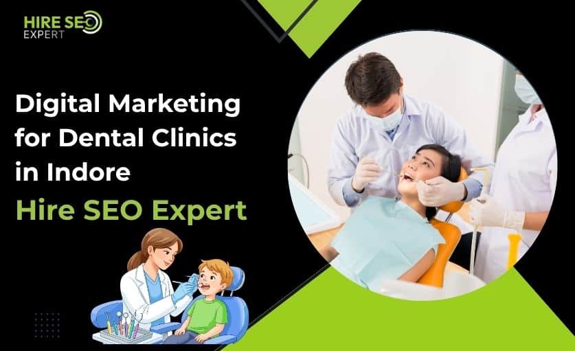 Digital Marketing for Dental Clinics in Indore
